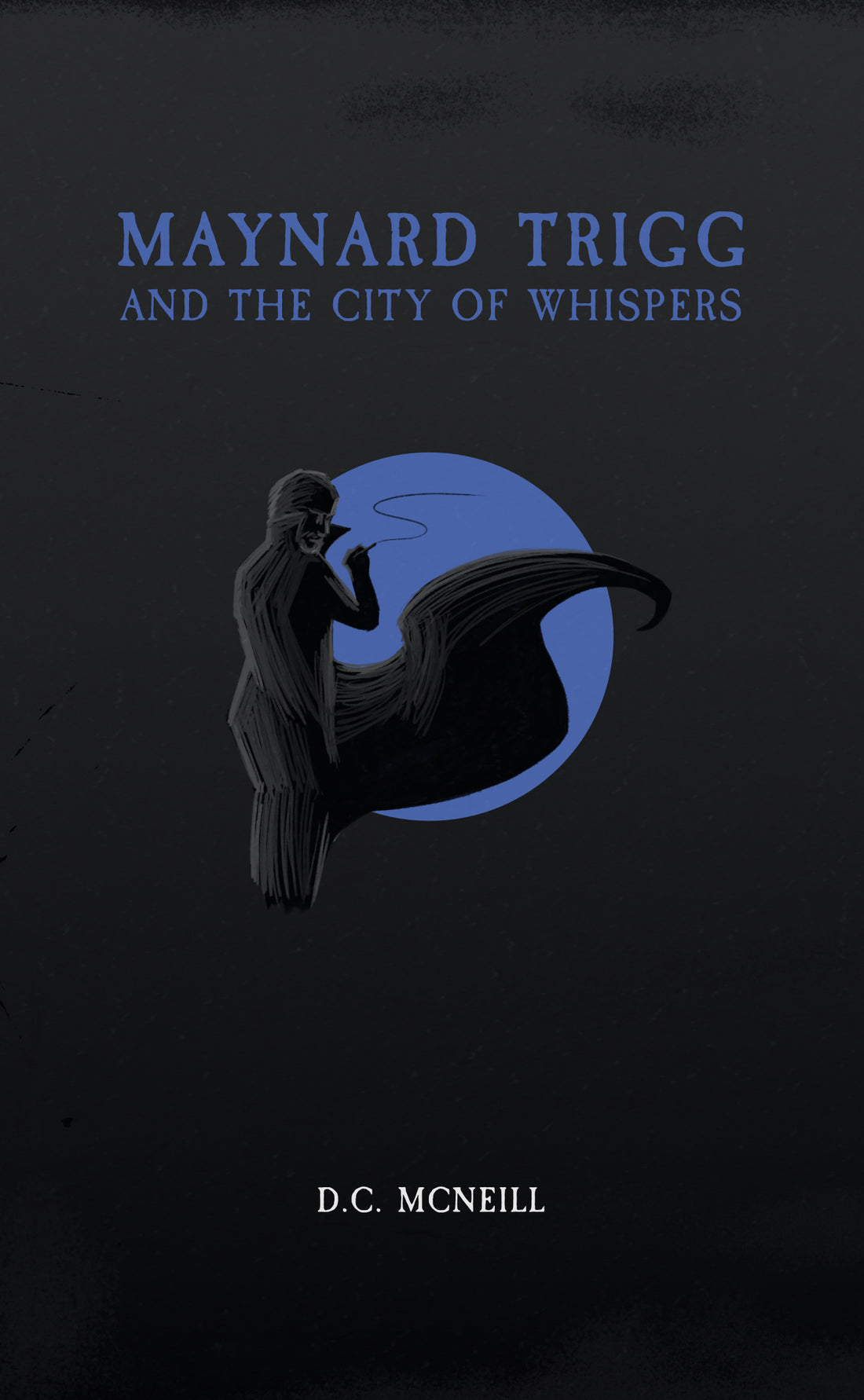 Maynard Trigg and The City of Whispers Preview with D.C. McNeill