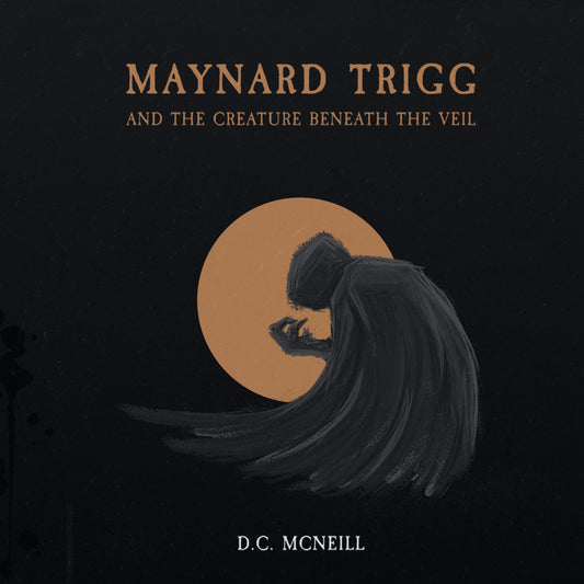 Maynard Trigg and The Creature Beneath The Veil Audiobook