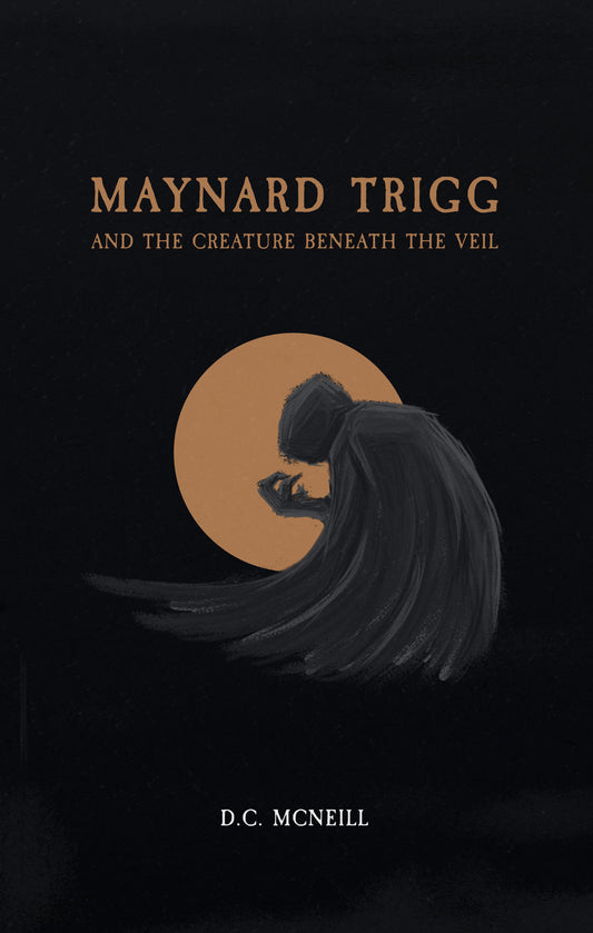 Maynard Trigg and The Creature Beneath The Veil